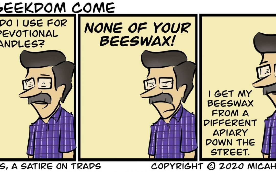 Your Beeswax