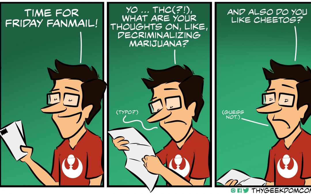 Fanmail Friday: Marijuana