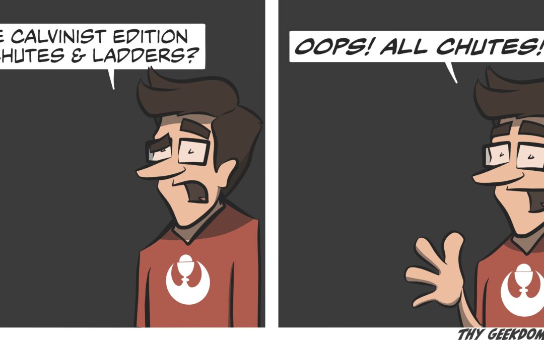 Calvinist Chutes & Ladders